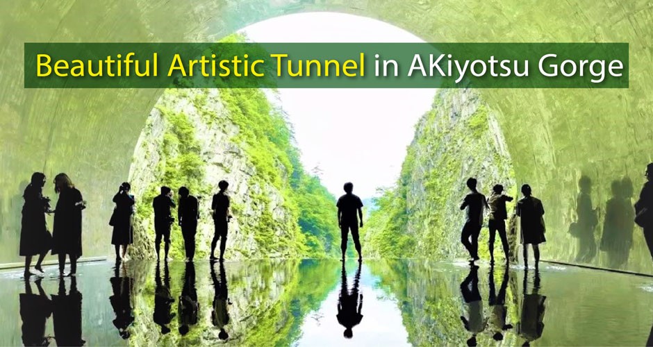 Beautiful Artistic Tunnel in AKiyotsu Gorge